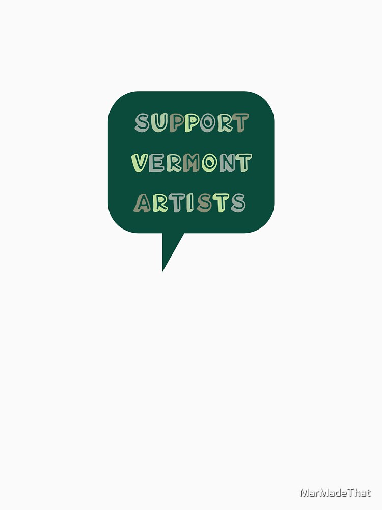 Support Vermont Artists by MarMadeThat
