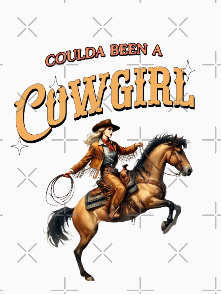 Coulda Been A Cowgirl Vintage Inspired Women's Shirt by MarketMavenGift