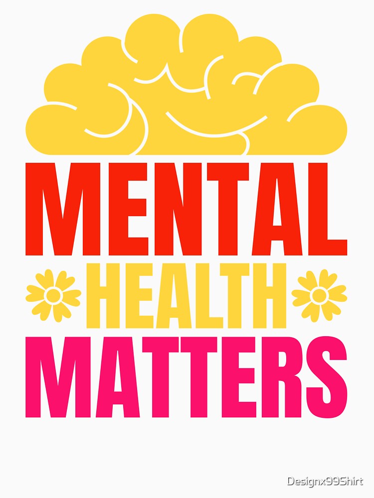 Mental Health Matters by Designx99Shirt