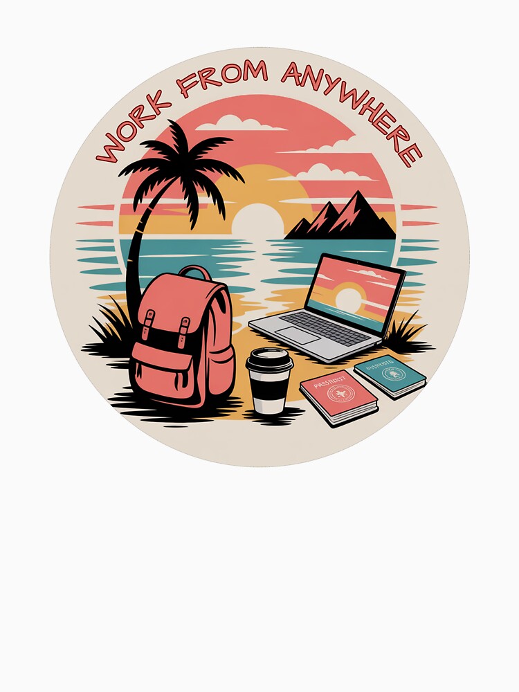Work From Anywhere by eMGi27Prints
