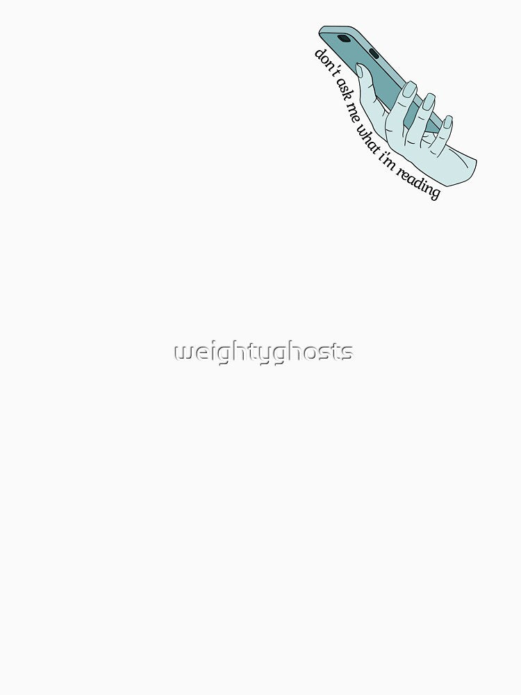 don't ask me what i'm reading by weightyghosts