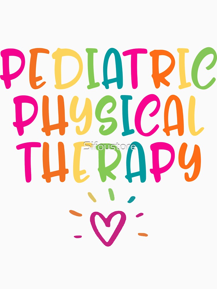 Pediatric Physical Therapy Shirt, PT, PTA, Pediatric PT Shirt, Physical Therapist Tshirt, Appreciation Gift For Women by Sifoustore