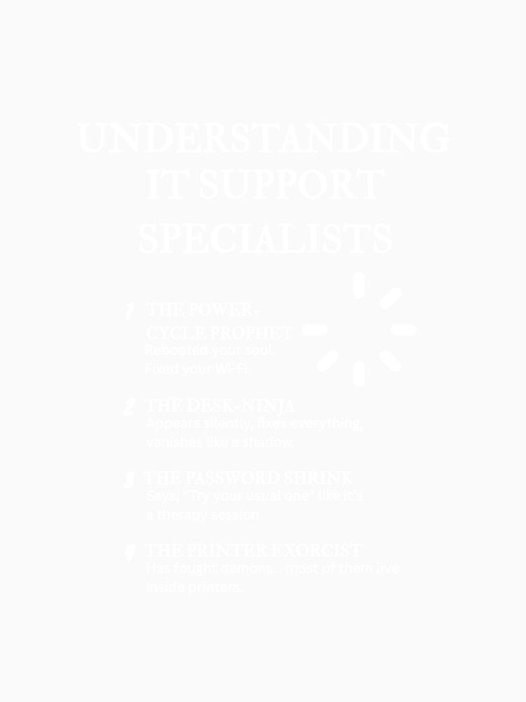 Understanding IT Support Specialists – Funny Tech Help Life Definitions – Black by PsyFlow35
