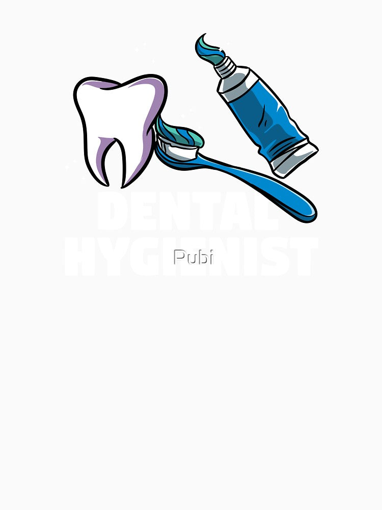 Dental Hygienist Dentist Teeth Dental Life by Pubi