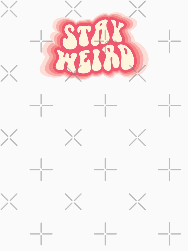 Stay Weird | pink 03 by MamSelle