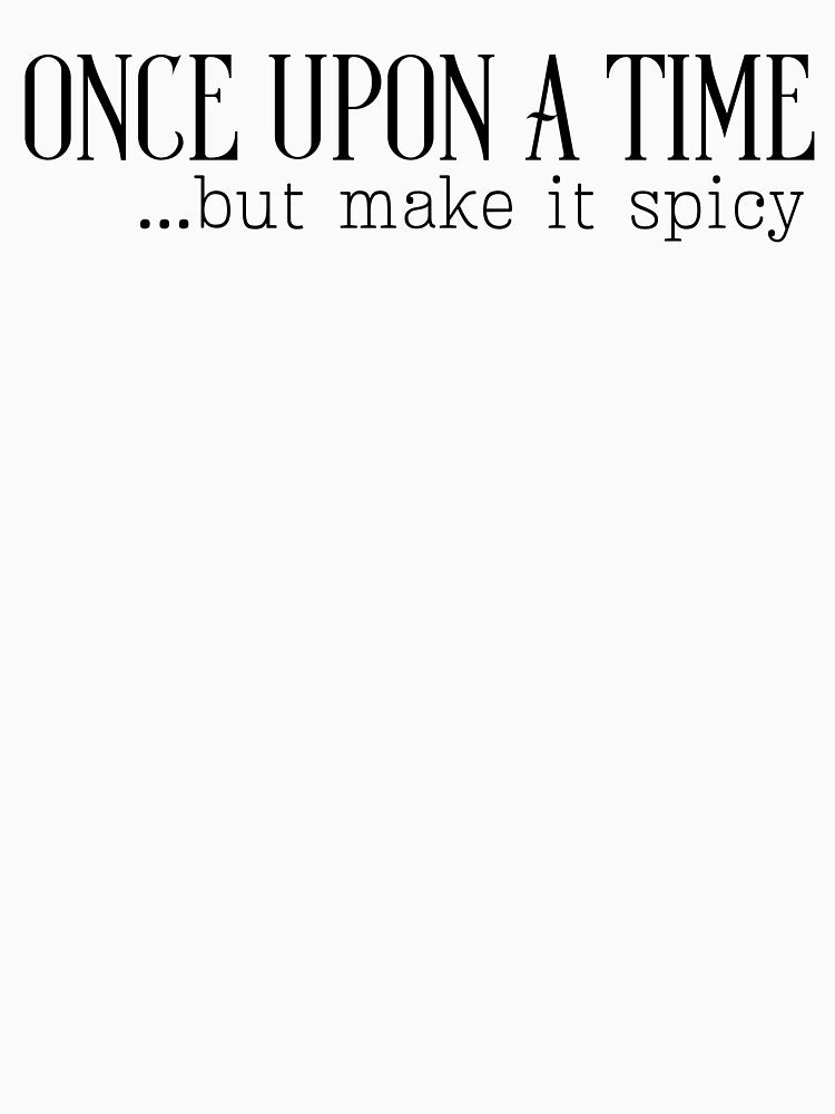 Once upon a time but make it spicy by Shannon Annessa