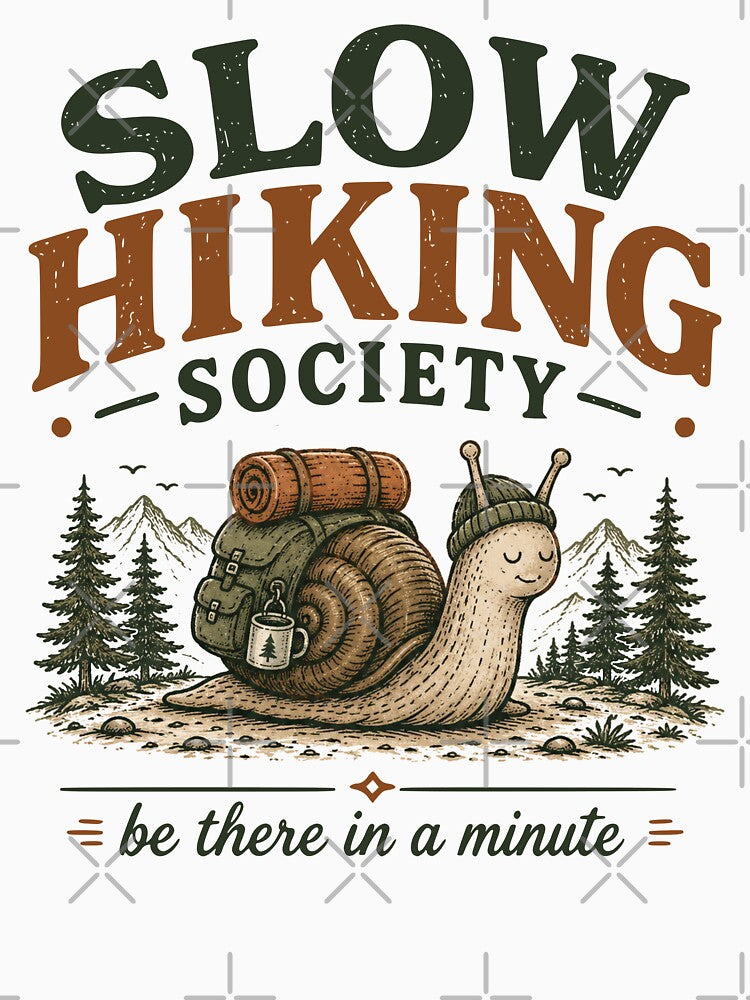 Slow Hiking Society Nature Snail Adventure by TeeVerse27