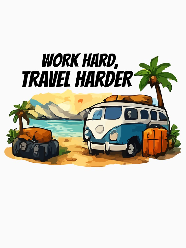 Work Hard, Travel Harder. Digital Nomad Lifestyle Sticker by Hiddengoods