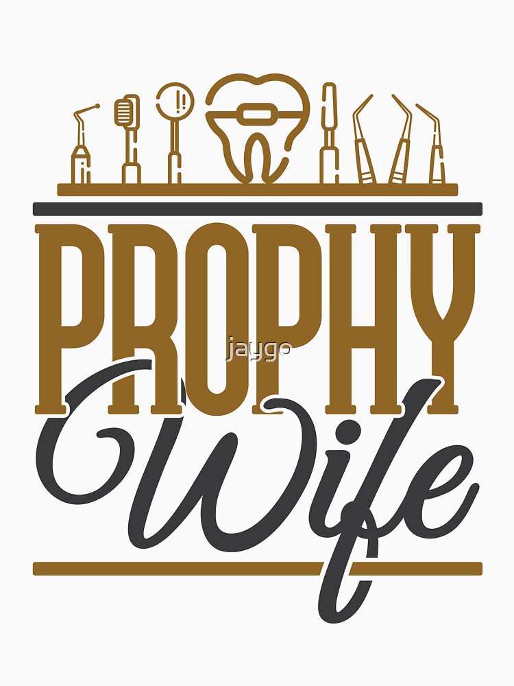 Prophy Wife Dental Hygienist RDH by jaygo