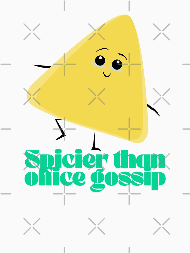 Funny Nacho Chip Cartoon | Spicier Than Office Gossip Quote by MOTAS FASHION