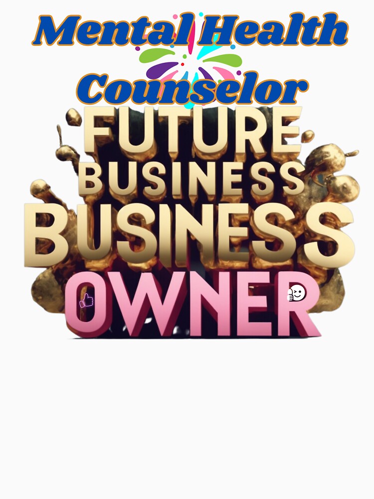MENTAL HEALTH COUNSELOR FUTURE BUSINESS OWNER, MOM, DAD, GIFT, PYJAMAS by carlos crane