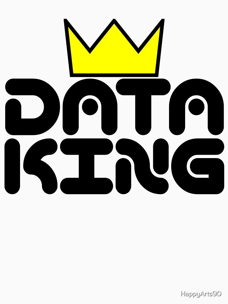 Data King Funny Data Analyst by HappyArts90