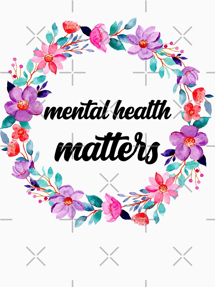 Mental Health Matters by AlexaTees
