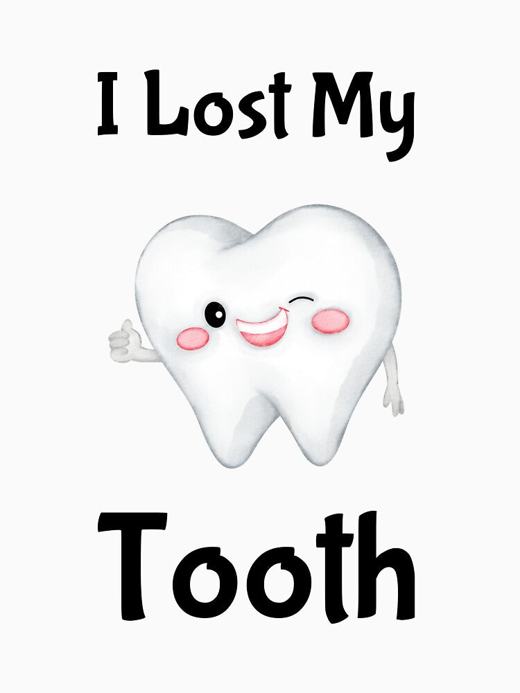 I Lost My Tooth by ShamblesShirts