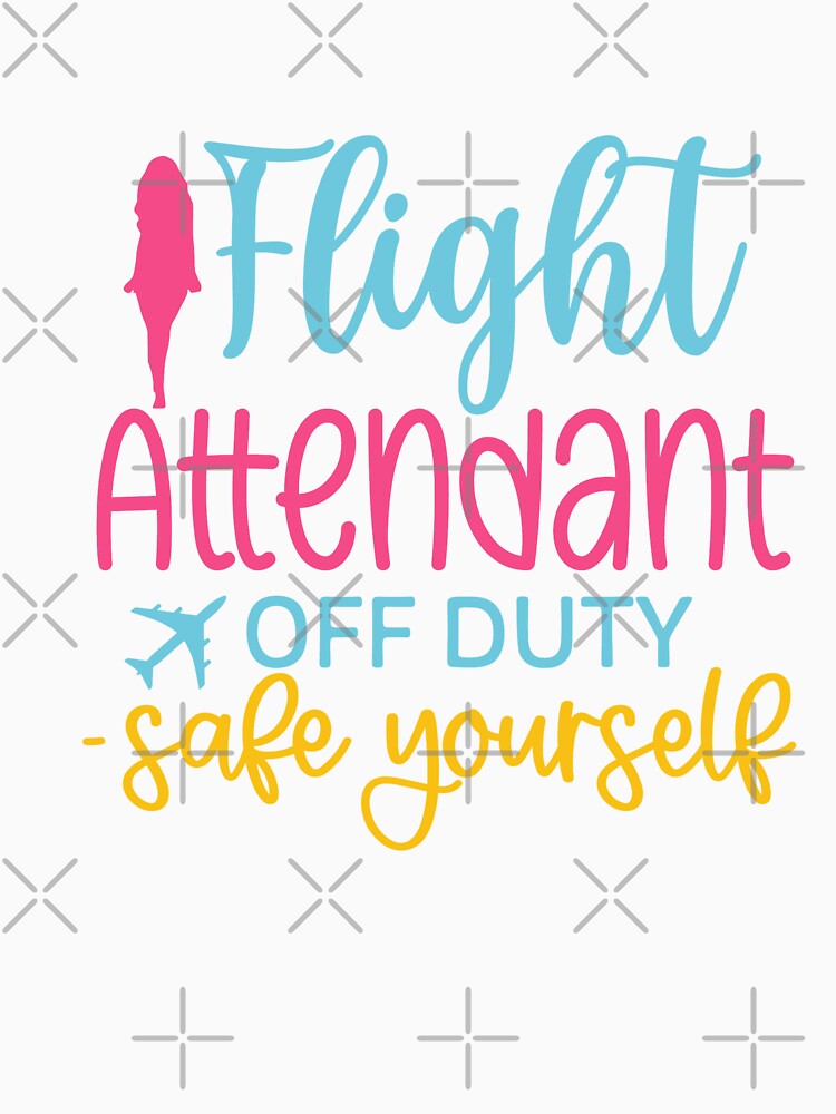 Flight Attendant Stewardess shirt and more - Cabin Crew off duty safe yourself by AviationArtists
