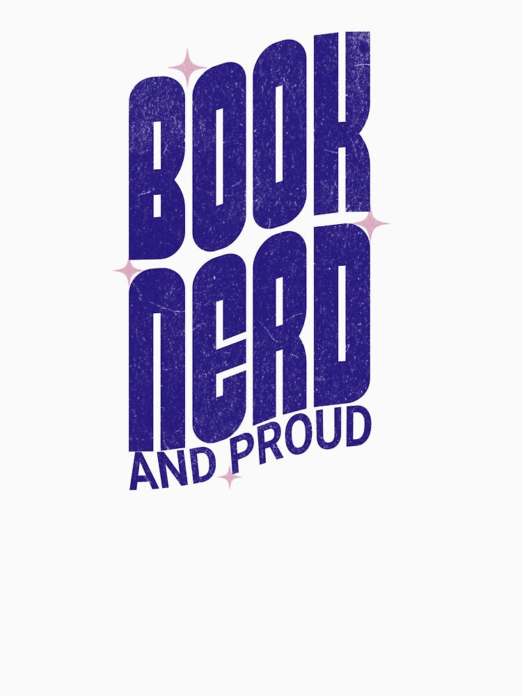Book Nerd and Proud by LuvleighArt