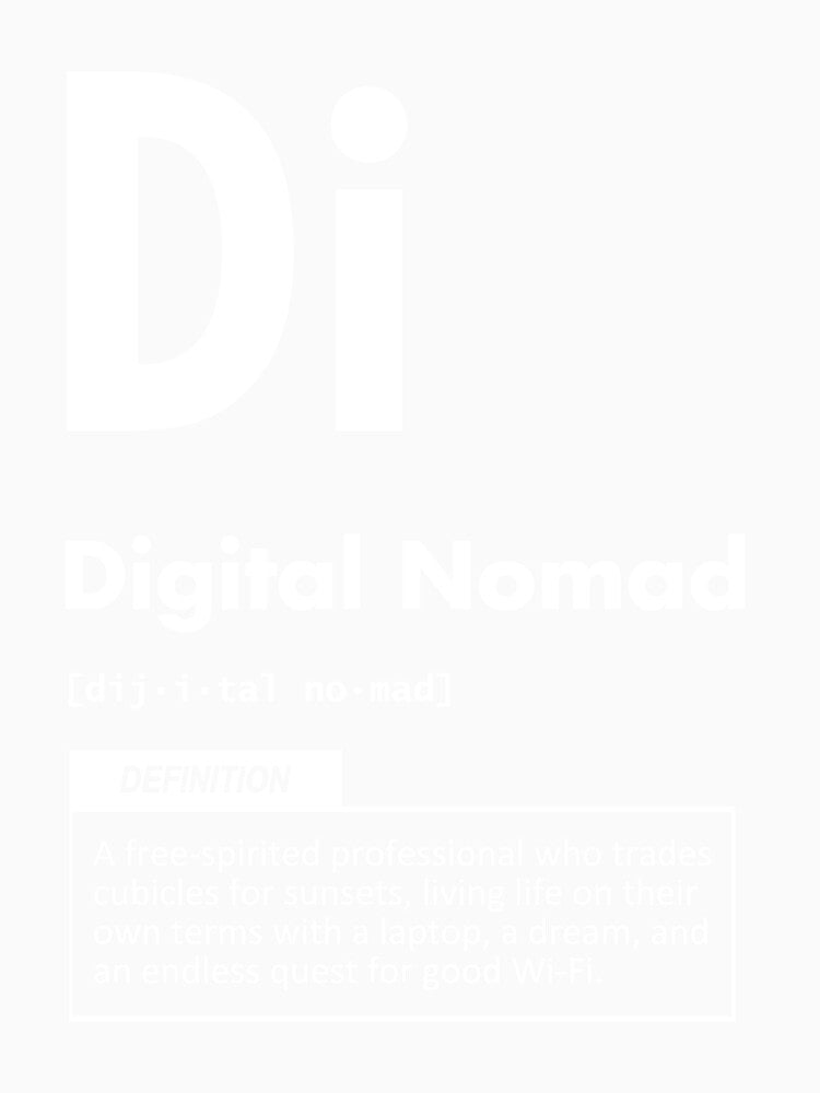 Digital Nomad Definition - Funny Success Hustle Motivation by chantastical