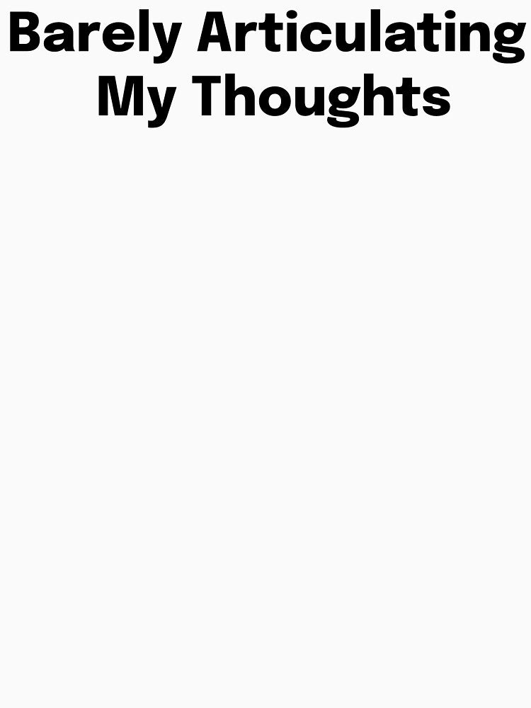 Barely Articulating My Thoughts SLP Grad Student by SimplyTees247