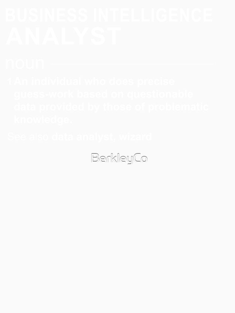 Business Intelligence Analyst Sacastic Design by BerkleyCo