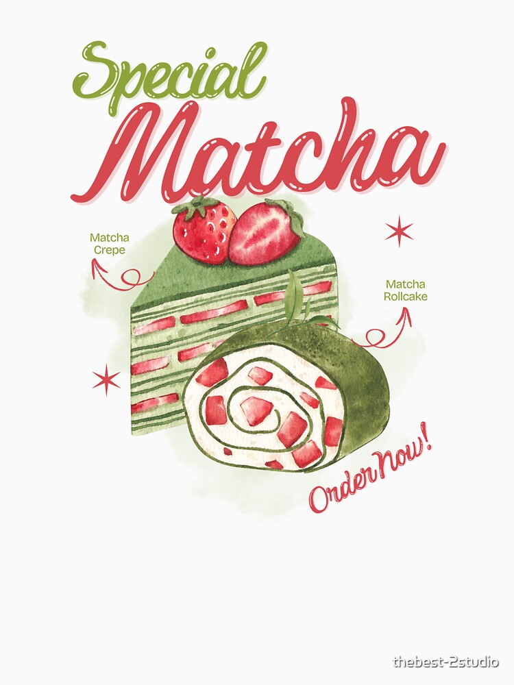 Special Matcha Cake Funny Matcha Lover by thebest-2studio
