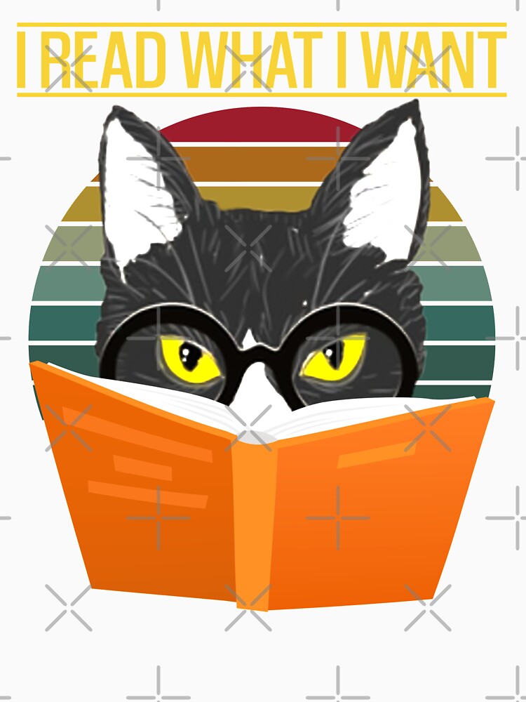 Vintage I Read What I Want Funny Cat Reading A Book by johnking2808
