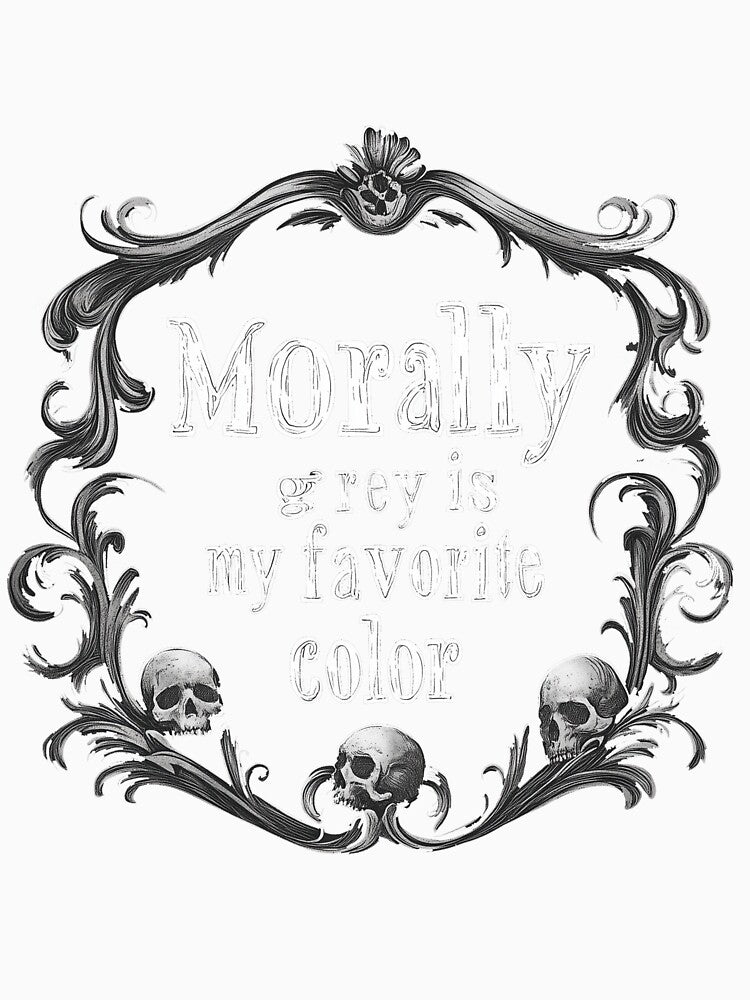 Morally Grey is My Favorite Color by HealthyNightsh