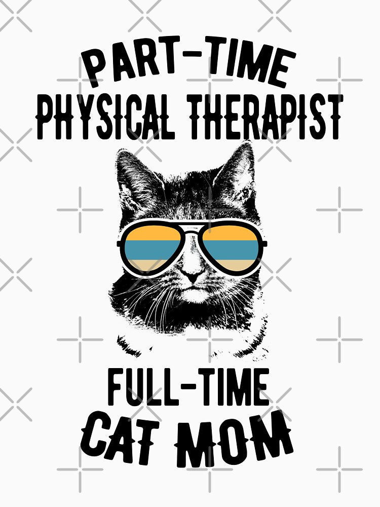 Part-Time Physical Therapist, Full-Time Cat Mom by Ripper19