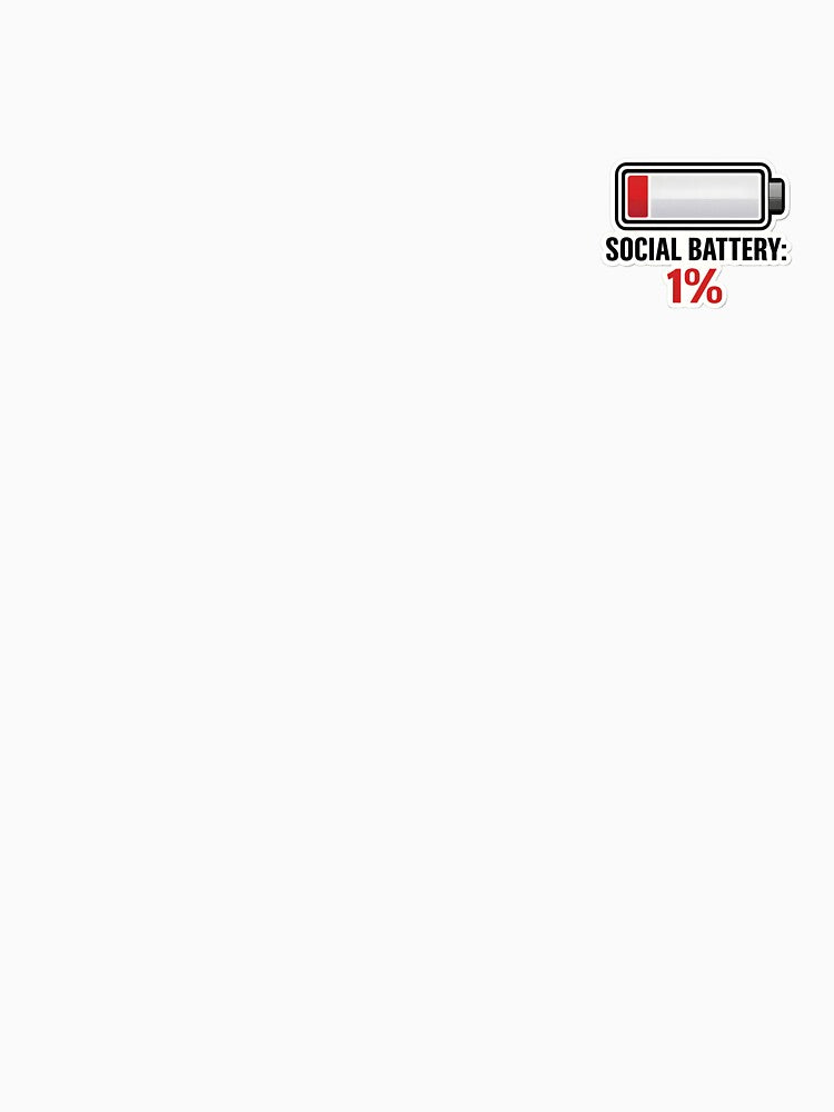 Social battery 1% by Tur-estore
