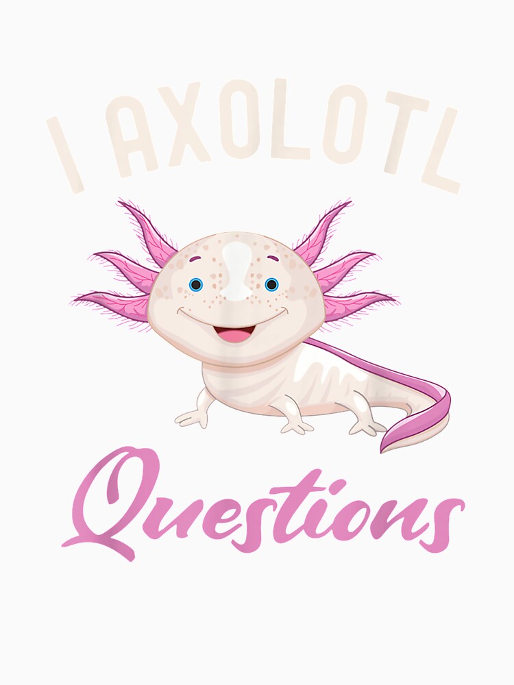 Axolotl Questions Axolotls Lovers Pink by ritaz78