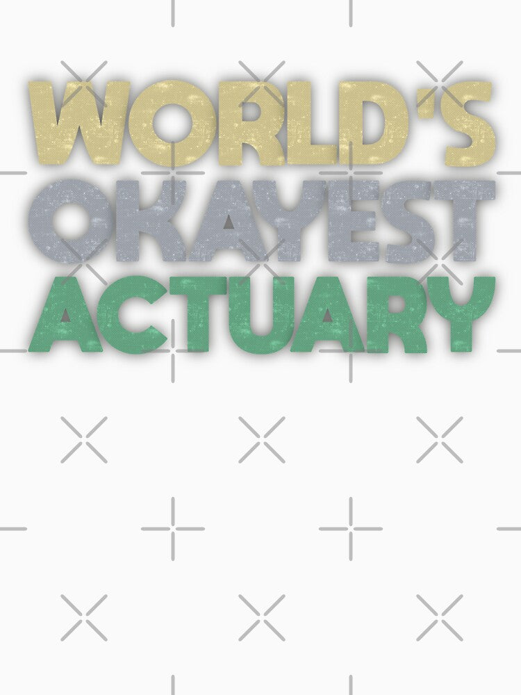 Worlds Okayest Actuary by FYS-Arte-Style