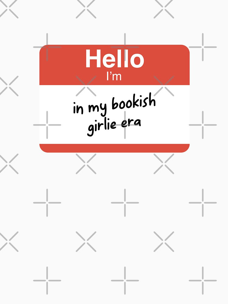 Hello I'm in my bookish girlie era by Latinoladas