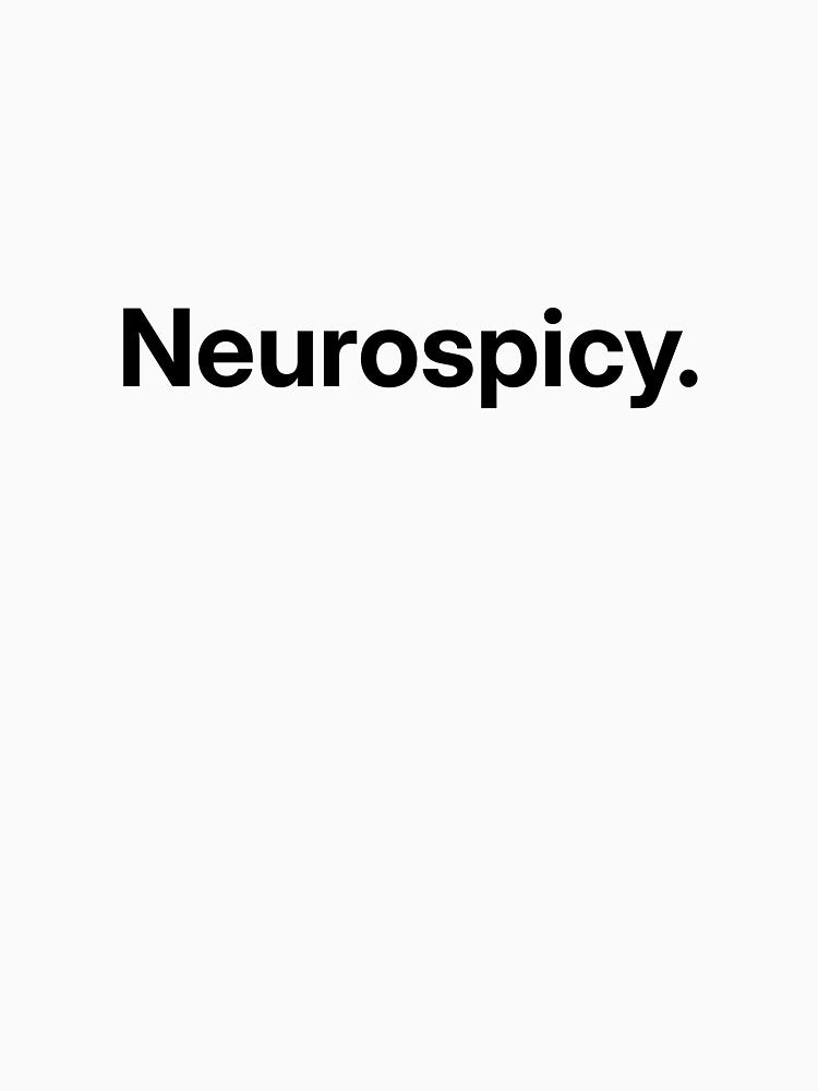 Neurospicy. - Funny Neurodivergent Typography Design by ZizoaArt