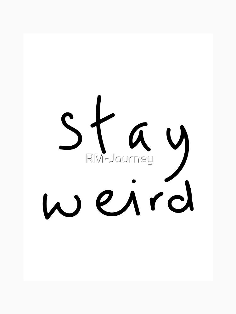 Stay Weird | Minimalist Style | Handwritten Font by RM-Journey