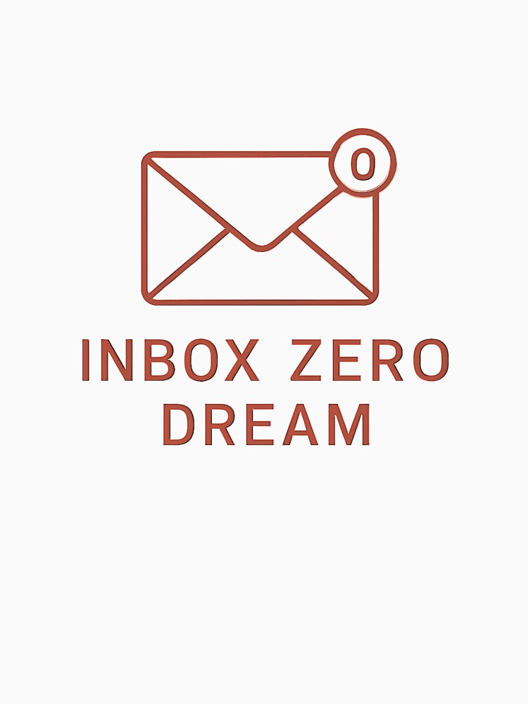 Inbox Zero Dream Aesthetic Motivation T-Shirt by TeeNiverse-0000