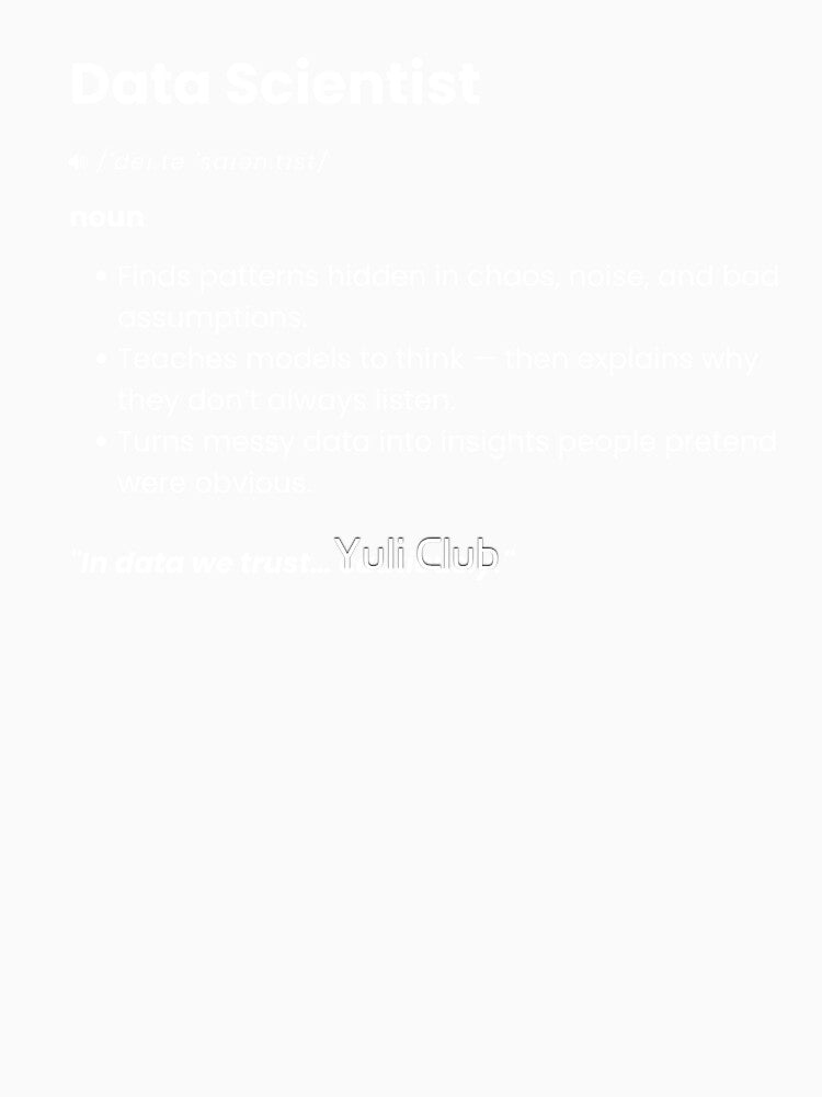 Data Scientist Definition | Funny Data Science Gift for Analytics Pros by Yuli Club
