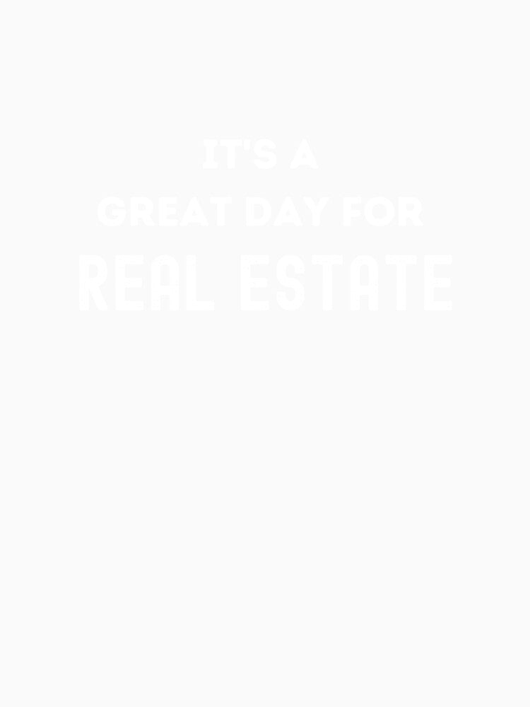 it is great day for real estate by FourNuns
