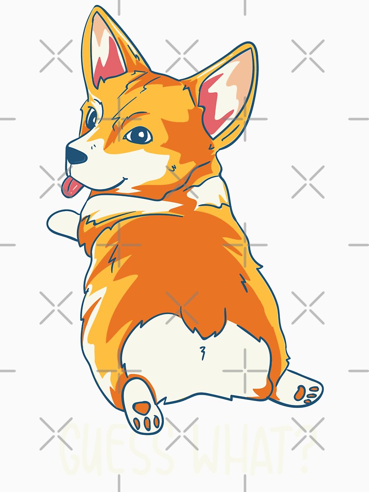Guess What Corgi Butt by Bricke