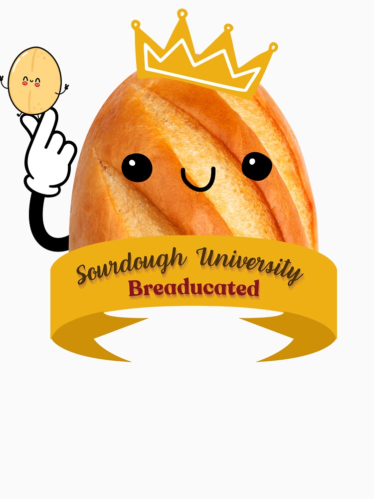Sourdough University Breaducated gift for bread fan by YenViolet