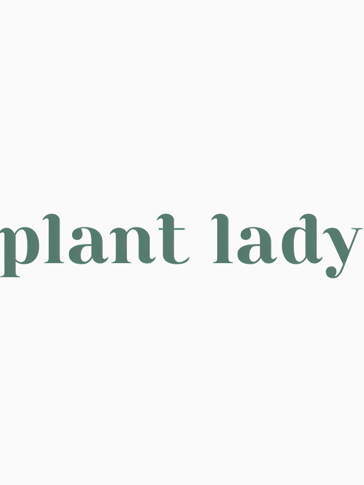 Plant Lady by hjhcssfvzkf88