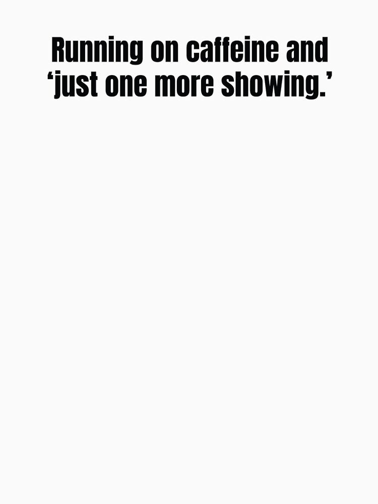 Real estate humor quote for caffeine-fueled agents and nonstop showings by scoandco