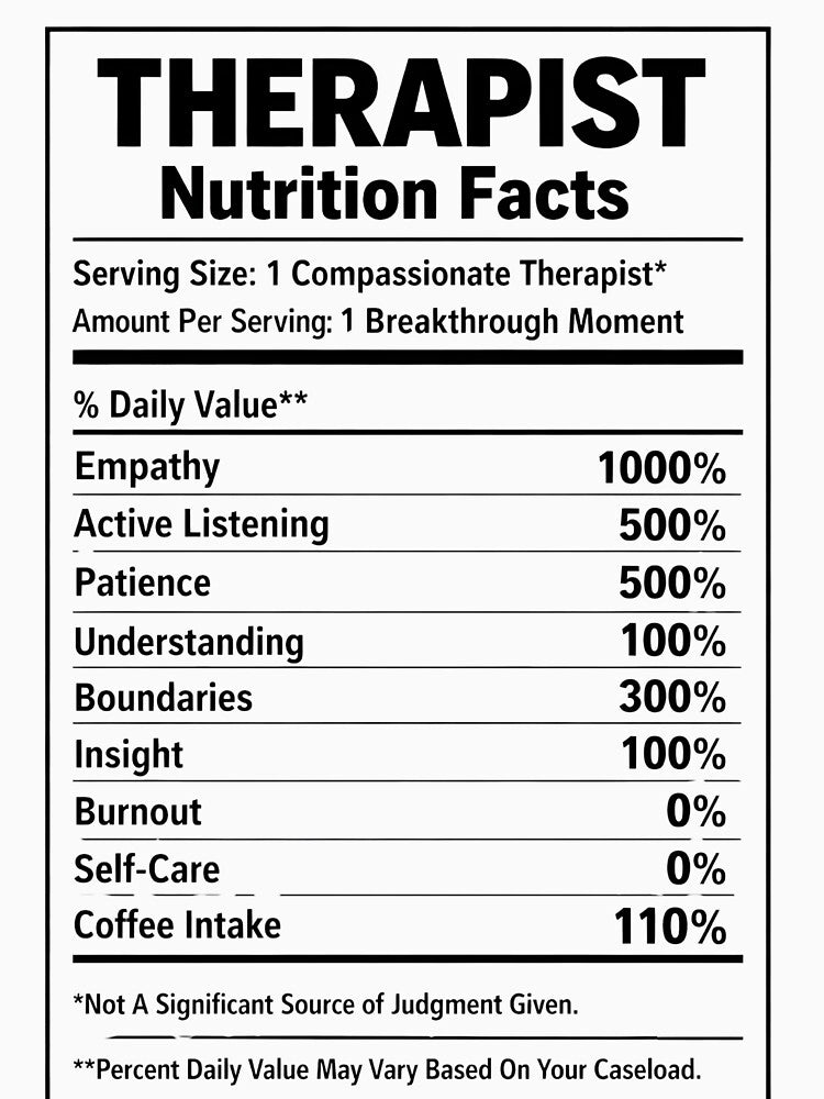Therapist Nutrition Facts – Funny Mental Health Therapist Design by GiftsCreek