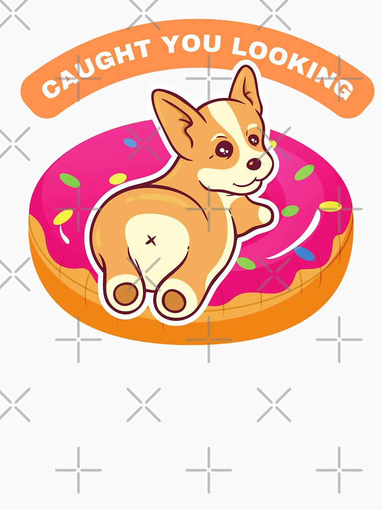 Corgi Butt Caught You Looking - Cute Corgi Butt Lover by Pawfect-Purr