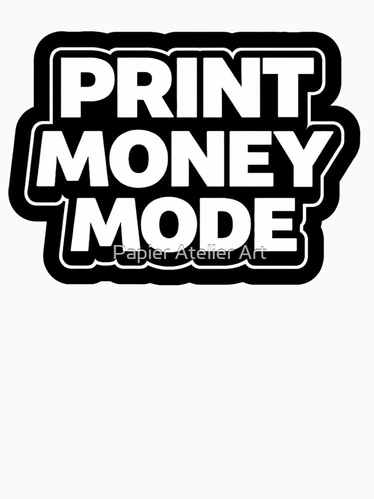 Print Money Mode Hustle Mindset Shirt by Papier Atelier Art