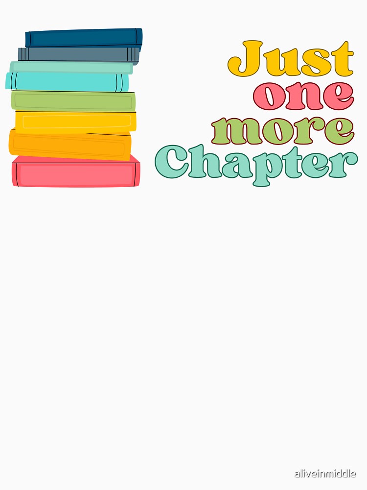 Just One More Chapter by aliveinmiddle