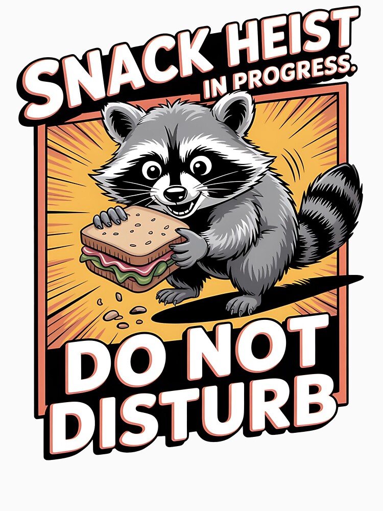 Snack heist - I love raccoon - Raccoon now - Free raccoon - Raccoon only - Live raccoon - Just do raccoon - Funky raccoon - Enjoy raccoon - Raccoon for you - Raccoon forever by JansenGS