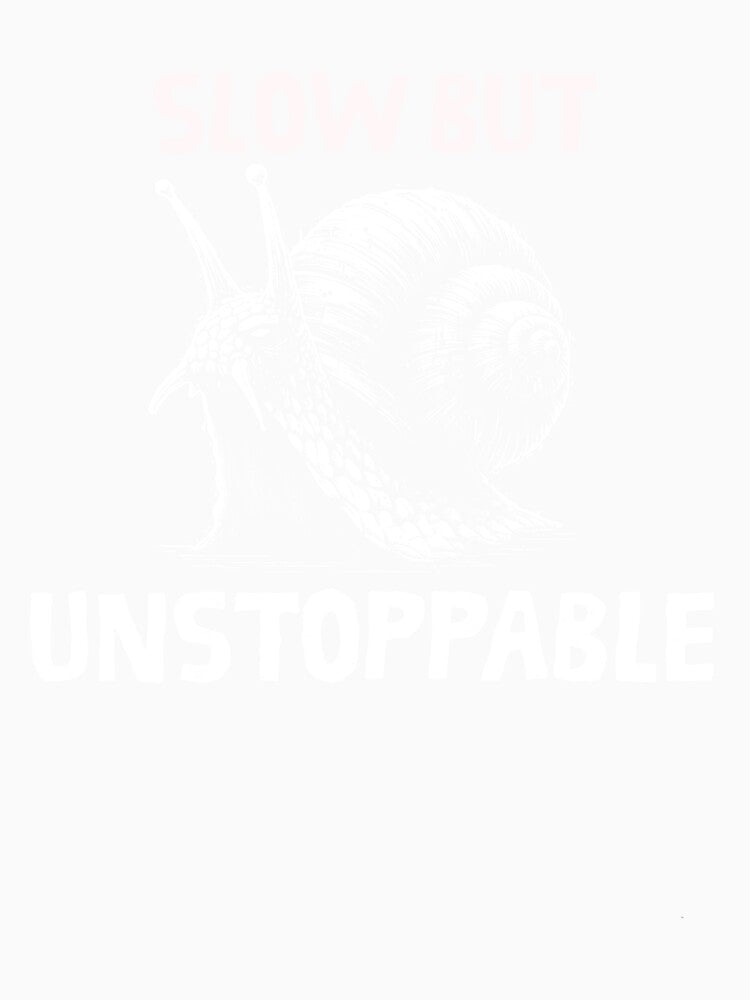 Slow But Unstoppable Snail Shirt Motivational Graphic Tee by Wild Pixel Studio