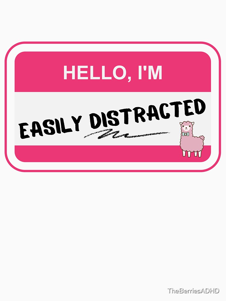 ADHD - HELLO I'M, easily distracted - Option B Pink by TheBerriesADHD