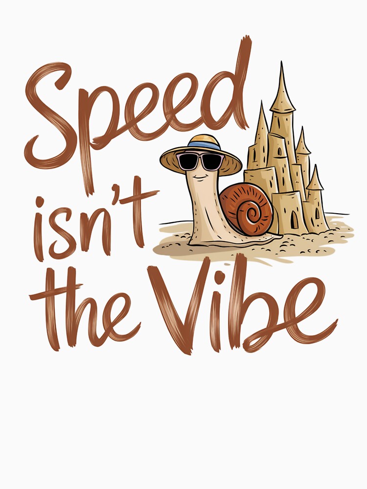 Funny Speed Isn’t the Vibe Snail Cartoon Beach Design by badburropress