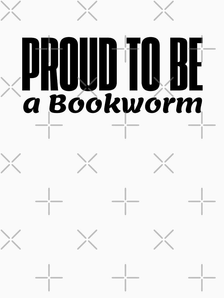 PROUD TO BE:a Bookworm by AngelArtss