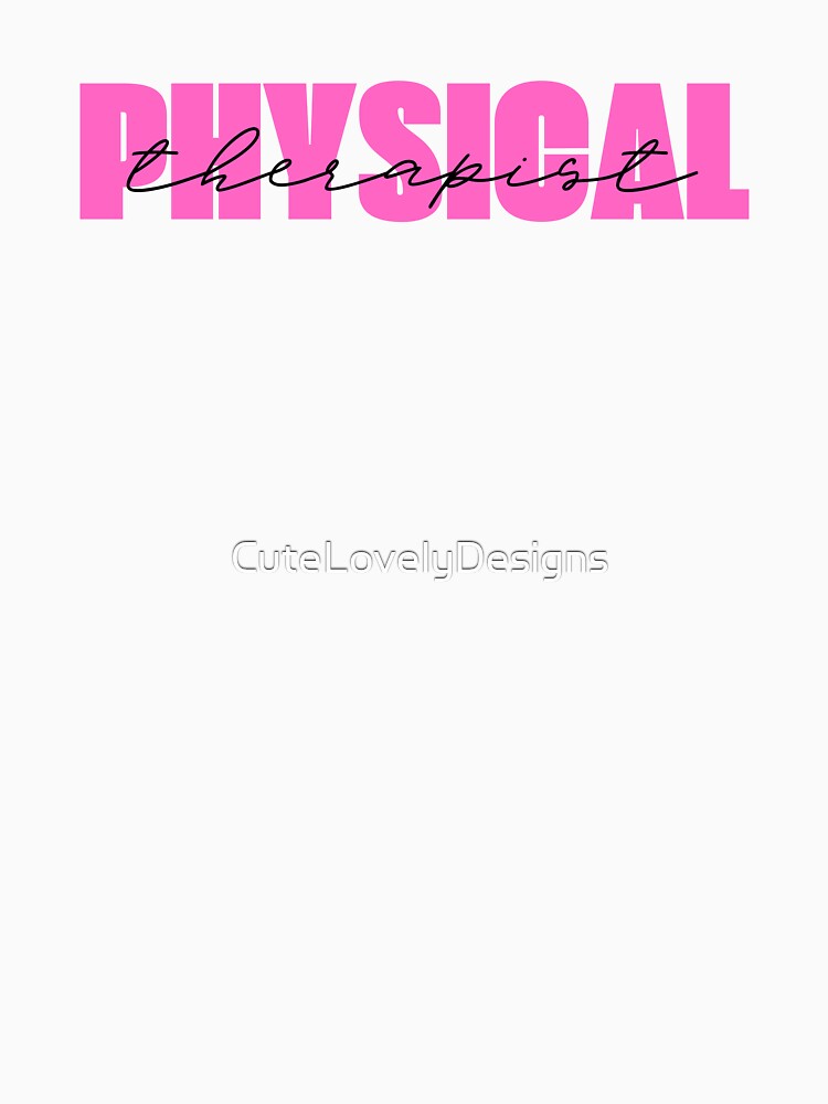 Physical Therapist Cute Pink by CuteLovelyDesigns